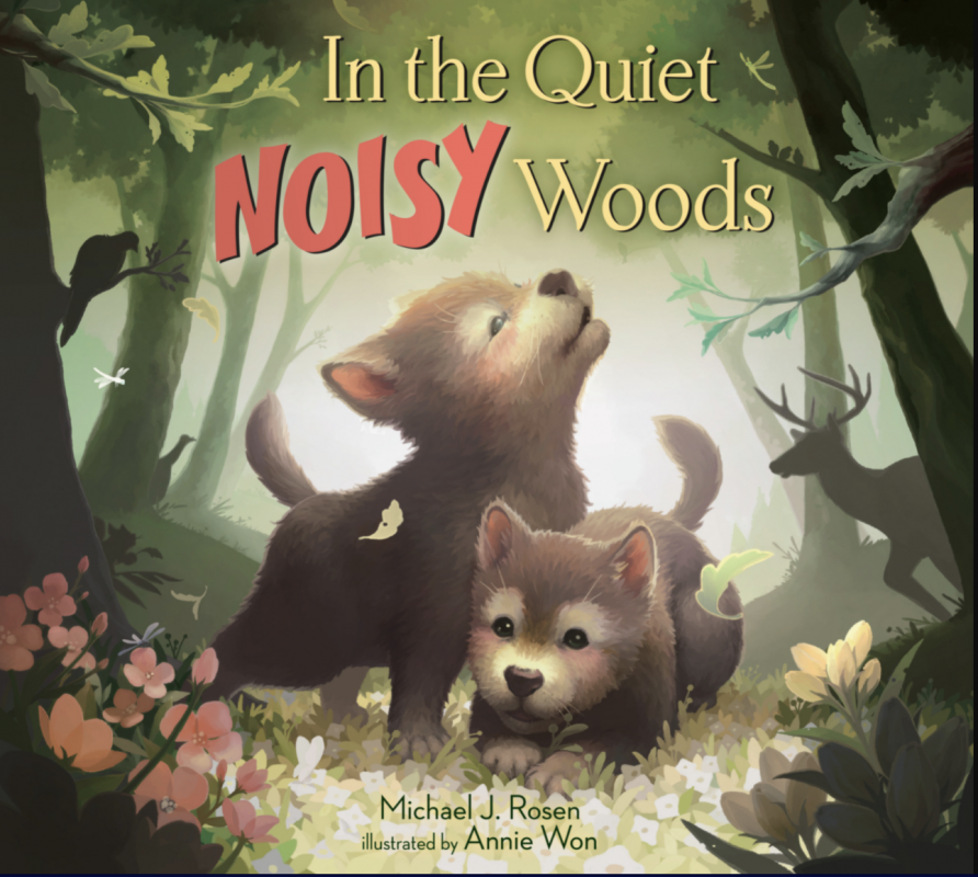 In the Quiet, Noisy Woods: Hardcover